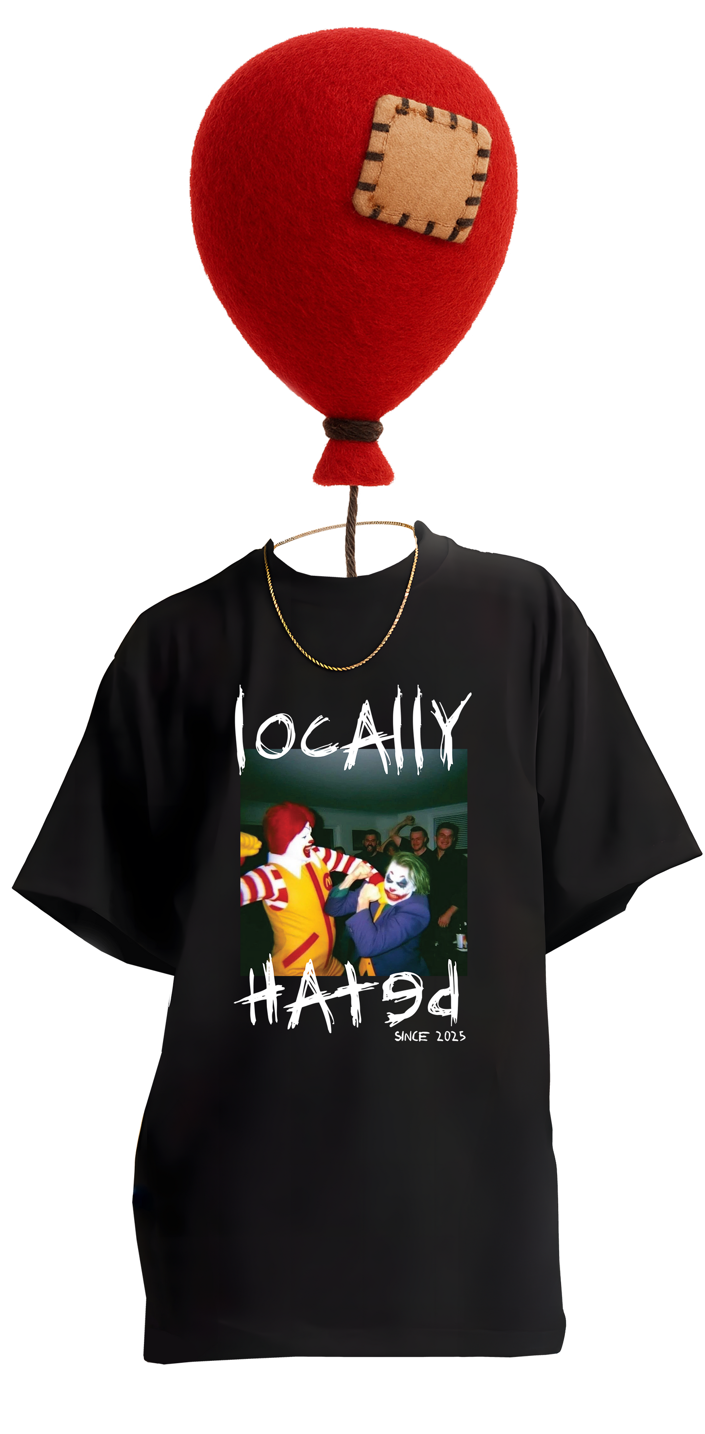 🤡 Locally Hated – Since 2025