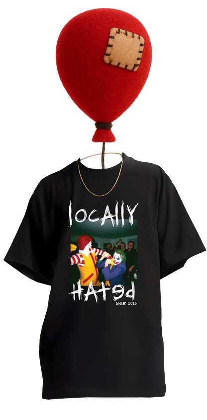 🤡 Locally Hated – Since 2025