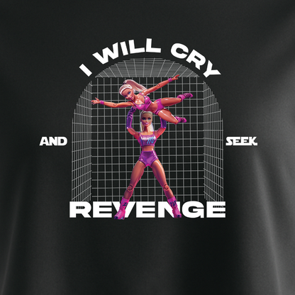 💔 I WILL CRY AND SEEK REVENGE