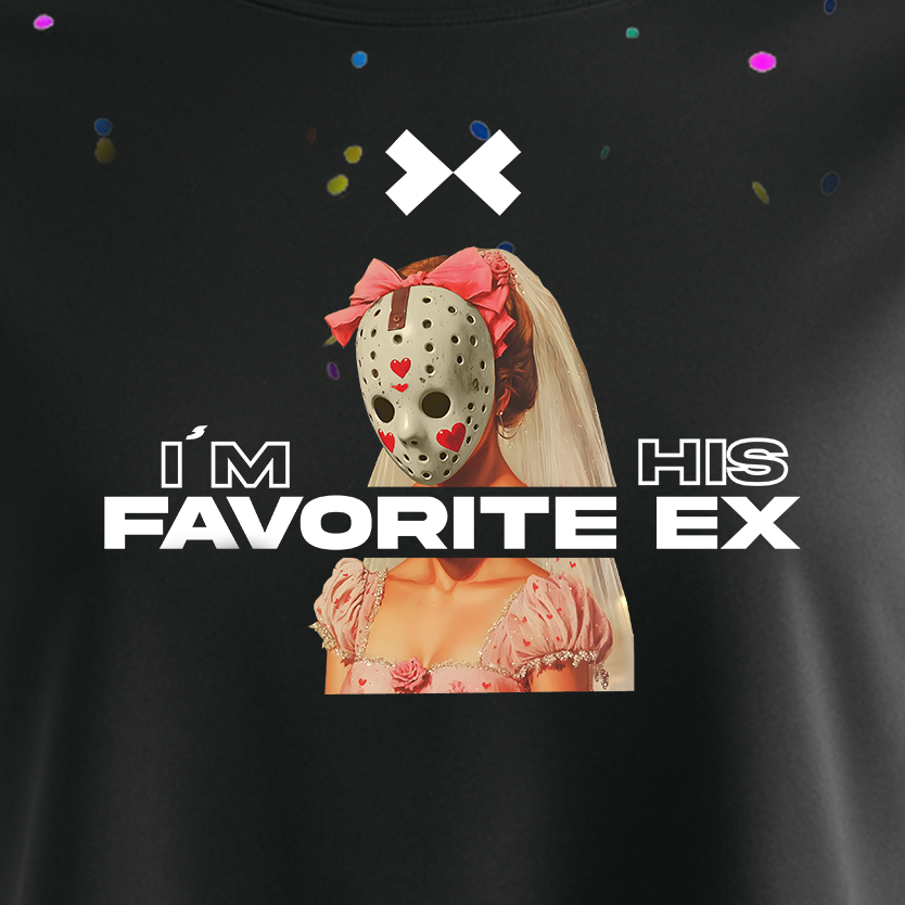🔪 I’M HIS FAVORITE EX