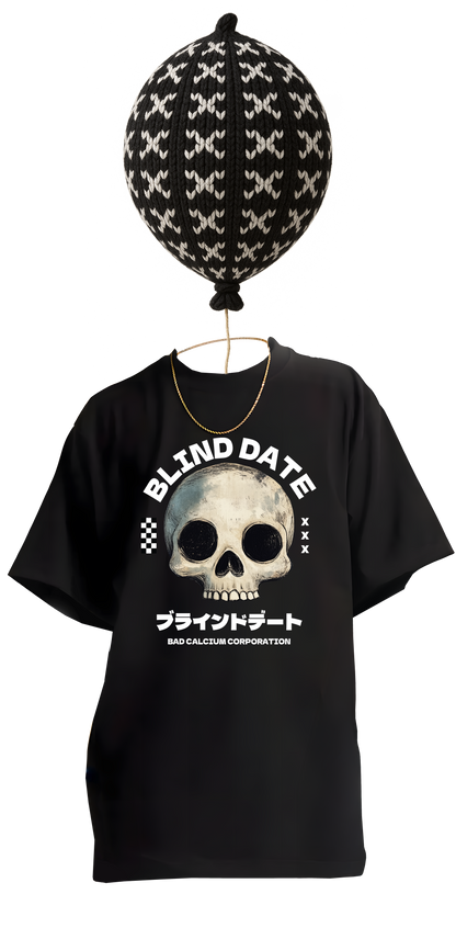 ☠️ Blind Date Tee – Would You Die for Love or Just Look Like It?